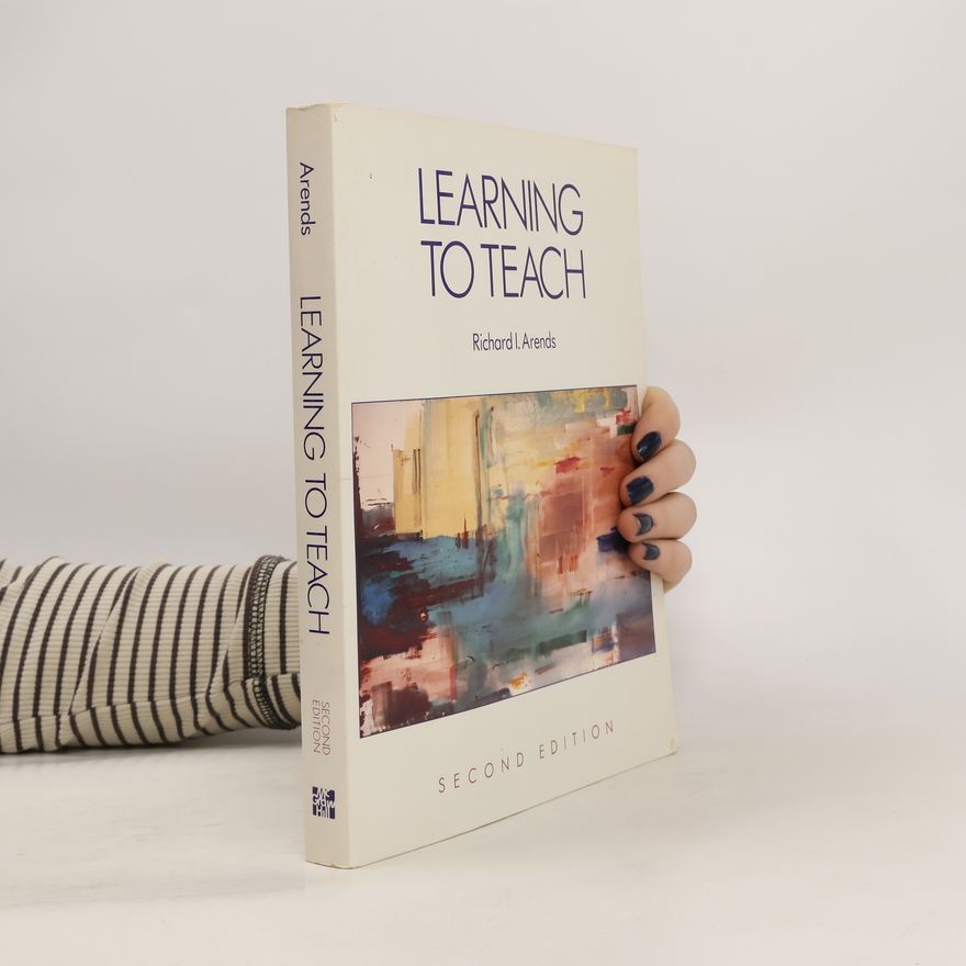 Richard Arends Learning to Teach