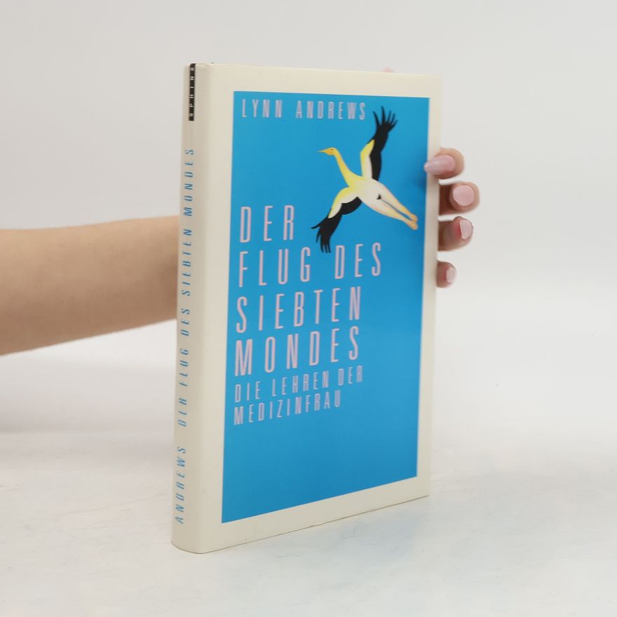 Lynn V. Andrews Der Flug des siebten Mondes