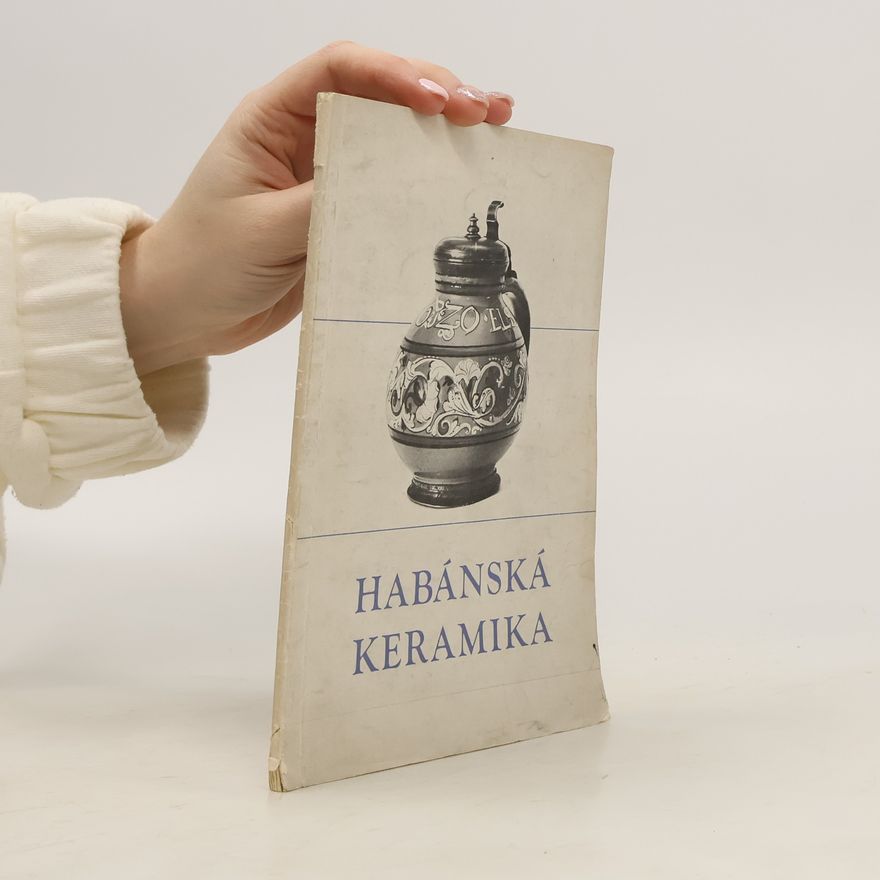 Collectif d'auteurs Habánská keramika