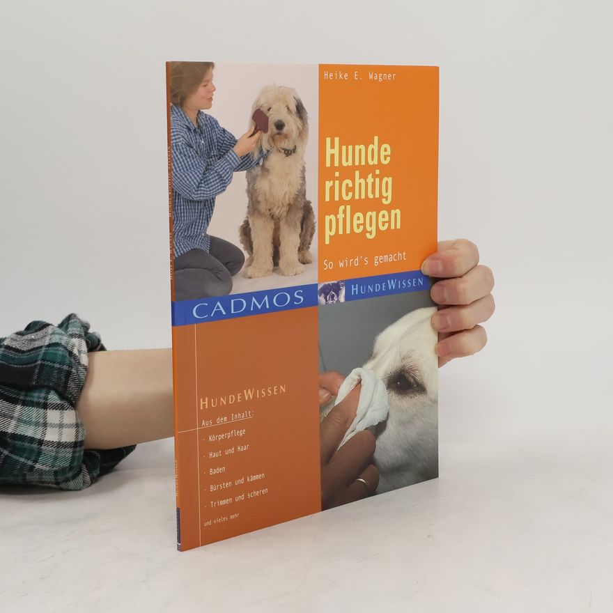 Heike E. Wagner Hunde richtig pflegen