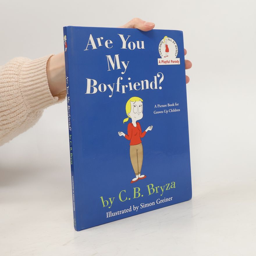 C. B. Bryza Are You My Boyfriend?