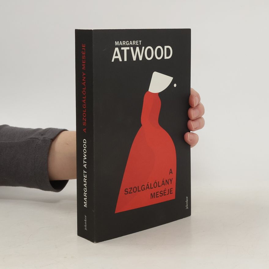 Margaret Atwood A ​szolgálólány meséje
