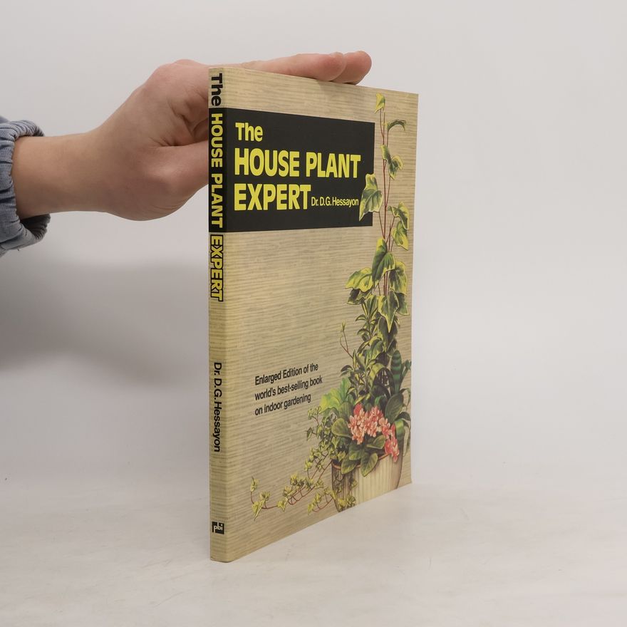 D. G. (David Gerald) Hessayon The House Plnat Expert