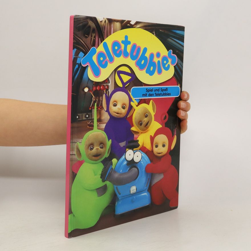 Autorenkollektiv Teletubbies. Spiel und Spaß mit den Teletubbies