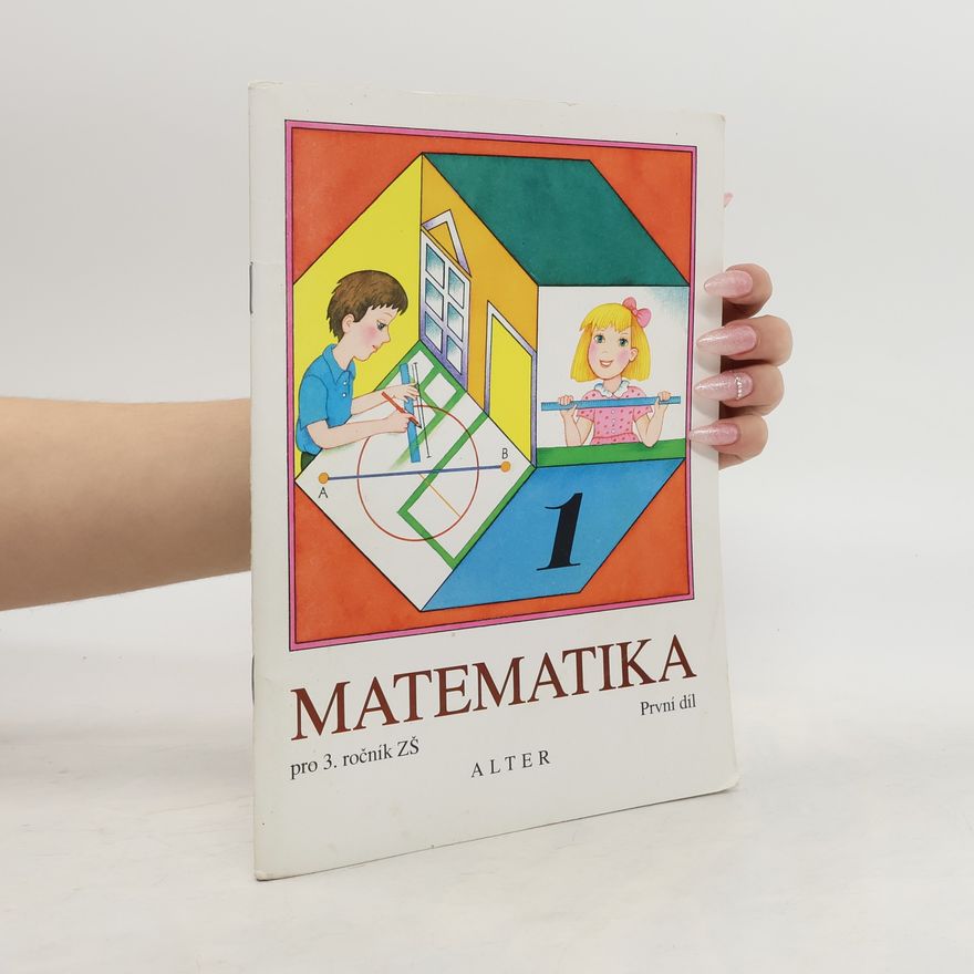 Květoslava Matoušková Matematika pro 3. ročník základních škol. 1. díl