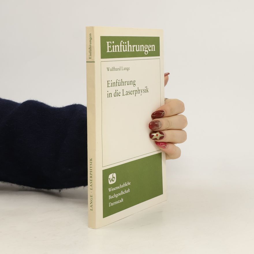 Wulfhard Lange Einführung in die Laserphysik