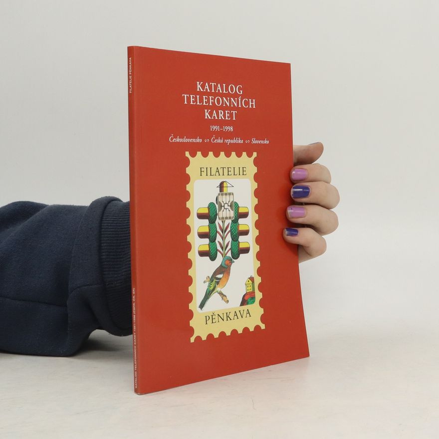 Collectif d'auteurs Katalog telefonních karet 1991-1998. Československo, Česká republika, Slovensko