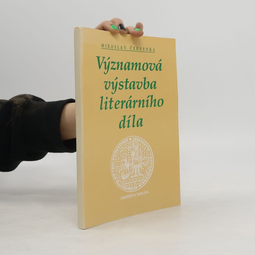 Miroslav Červenka Významová výstavba literárního díla