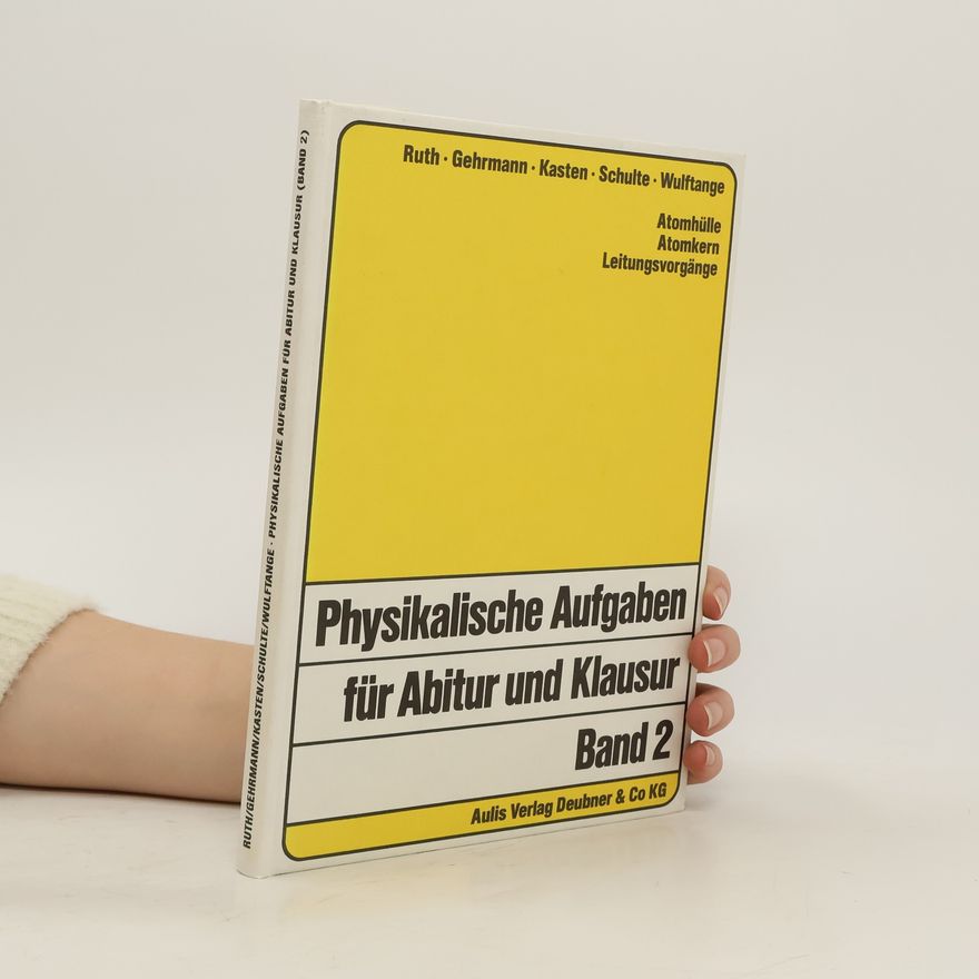 Autorenkollektiv Physikalische Aufgaben für Abitur und Klausur