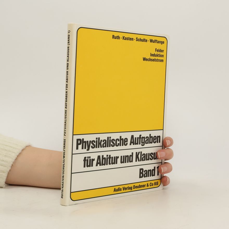 Autorenkollektiv Physikalische Aufgaben für Abitur und Klausur