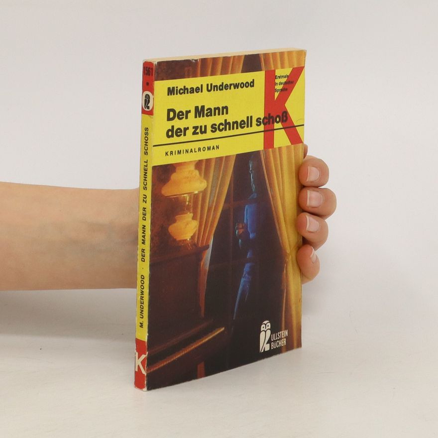 Michael Underwood Der Mann, der zu schnell schoss
