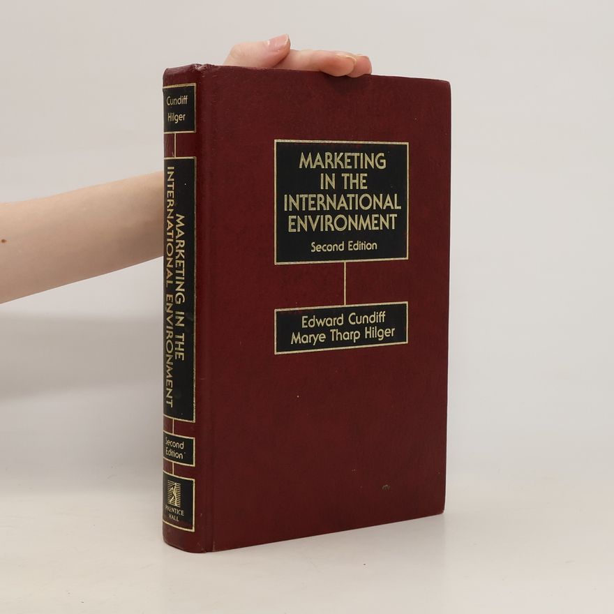 Marye Tharp Hilger Marketing in the International Environment