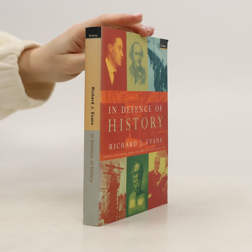 Richard J. Evans In Defence of History