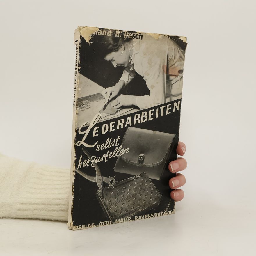 Roland H. Pesch Lederarbeiten selbst herzustellen