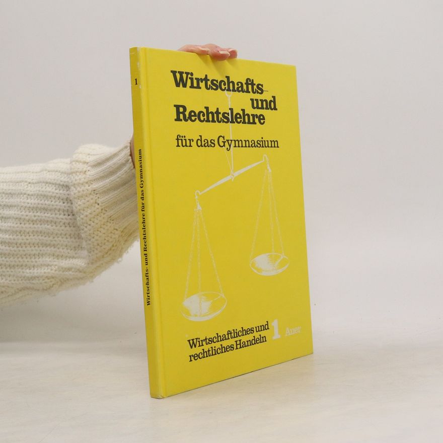 Autorenkollektiv Wirtschafts- und Rechtslehre für das Gymnasium
