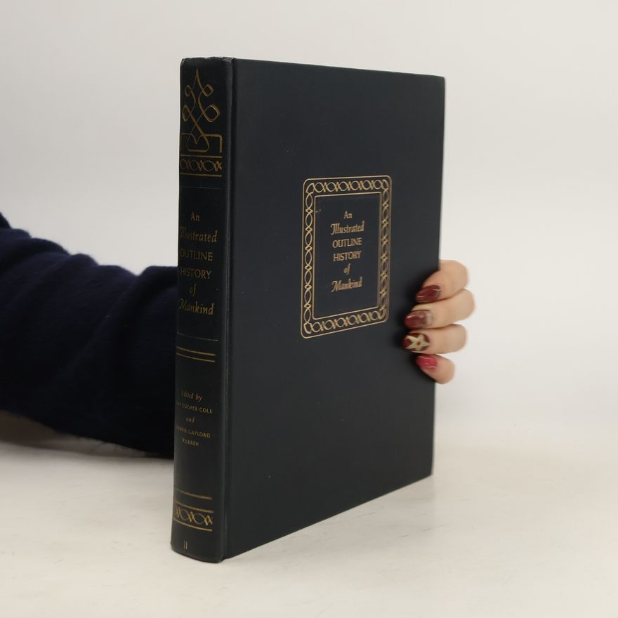 Fay-Cooper Cole An illustrated Outline History Of Mankind II.