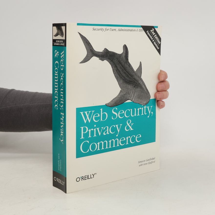 Simson Garfinkel Web security, privacy, and commerce