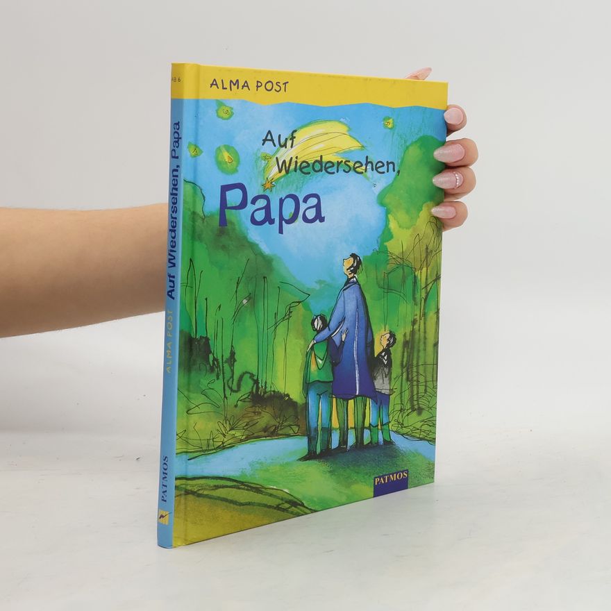 Alma Post Auf Wiedersehen, Papa
