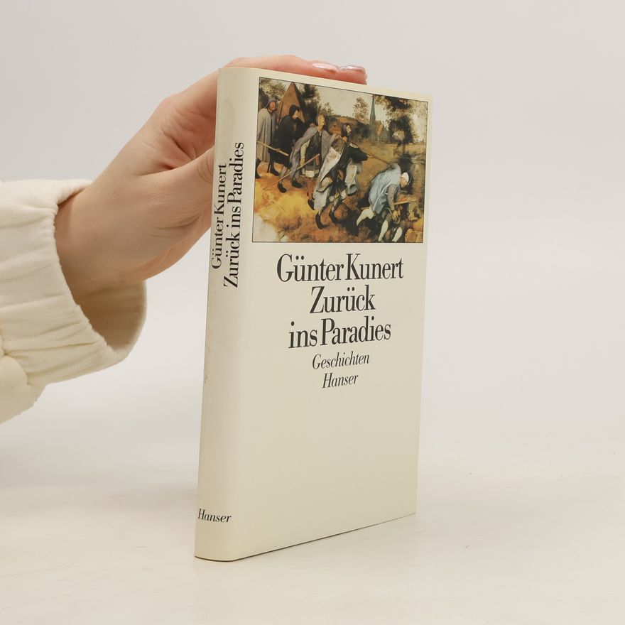 Günter Kunert Zurück ins Paradies