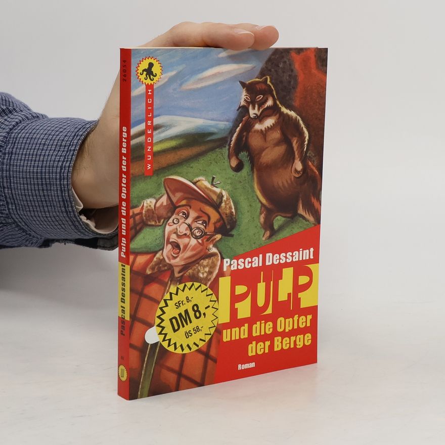 Pascal Dessaint Pulp und die Opfer der Berge