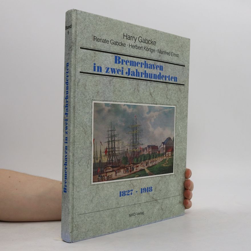 Various authors Bremerhaven in zwei Jahrhunderten