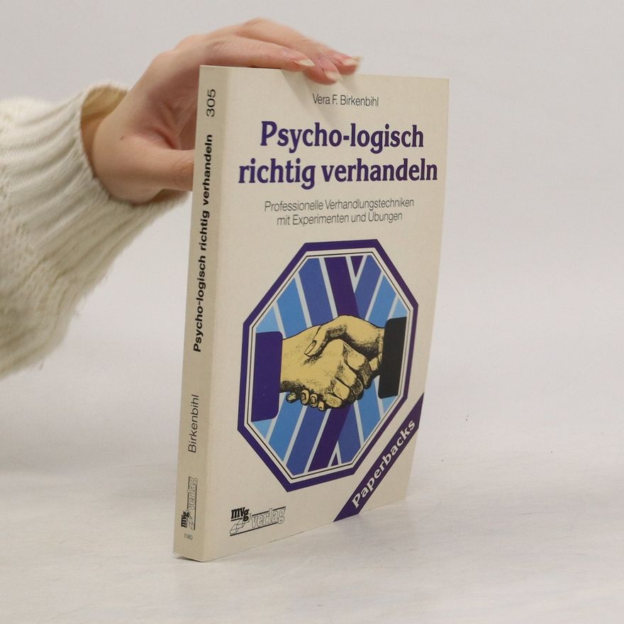 Věra Felicitas Birkenbihlová Psycho-logisch richtig verhandeln