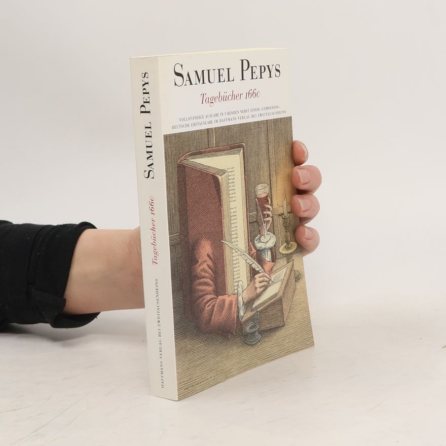 Samuel Pepys Die Tagebücher 1660 - 1669