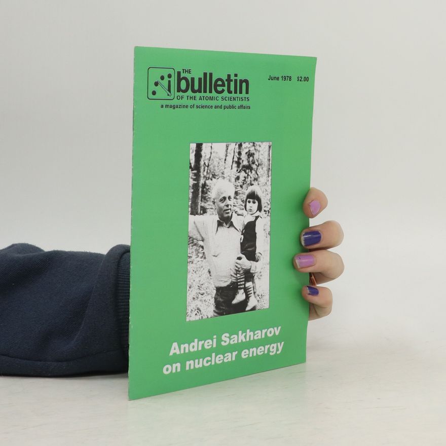Collectif d'auteurs The Bulletin of the Atomic Scientists 6/1978. Andrei Sakharov on Nuclear Energy