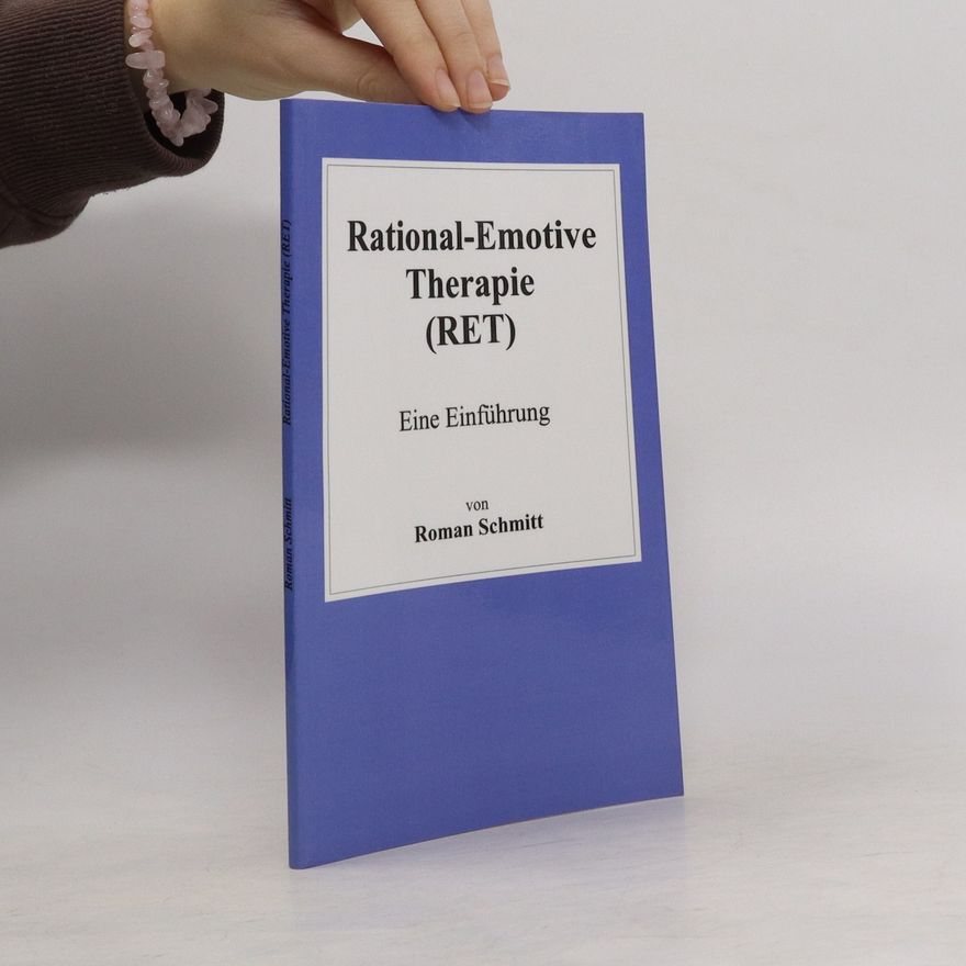 Roman Schmitt Rational-emotive Therapie (RET)