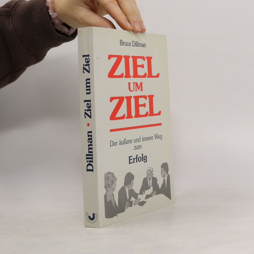 Bruce Dillman Ziel um Ziel