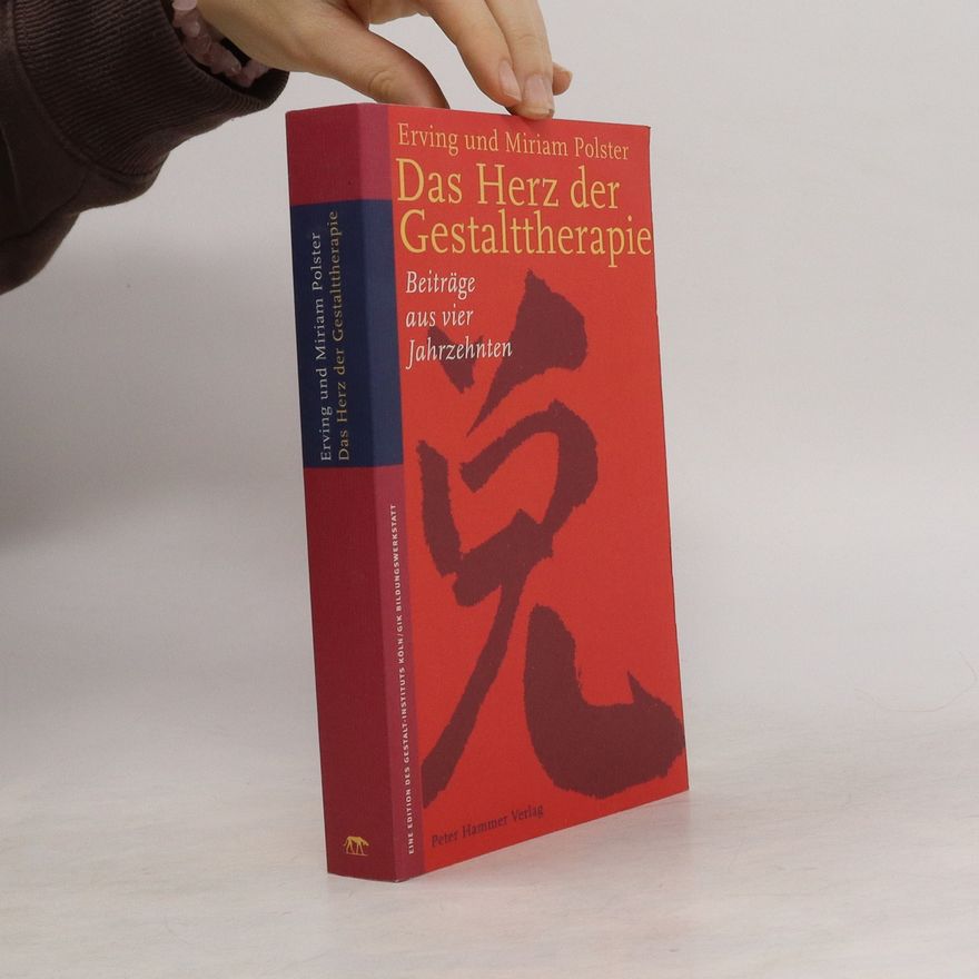 Erving Polster Das Herz der Gestalttherapie