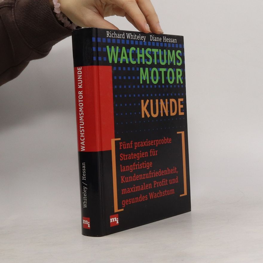 Richard C. Whiteley Wachstumsmotor Kunde