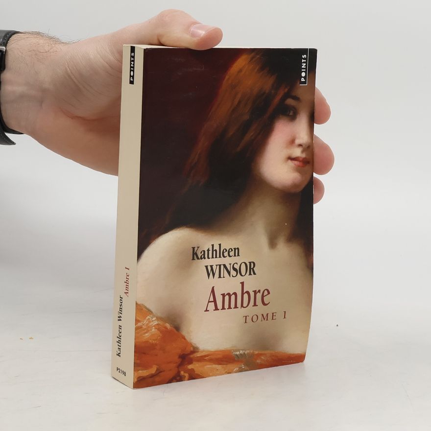 Kathleen Winsor Ambre. Tome 1