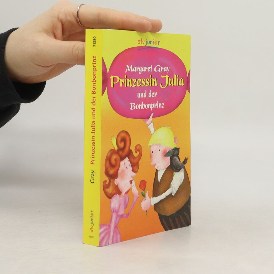 Margaret Gray Prinzessin Julia und der Bonbonprinz
