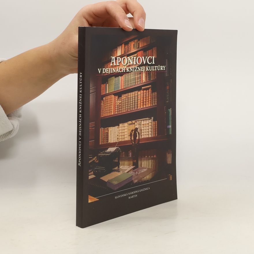 Various authors Aponiovci v dejinách knižnej kultúry
