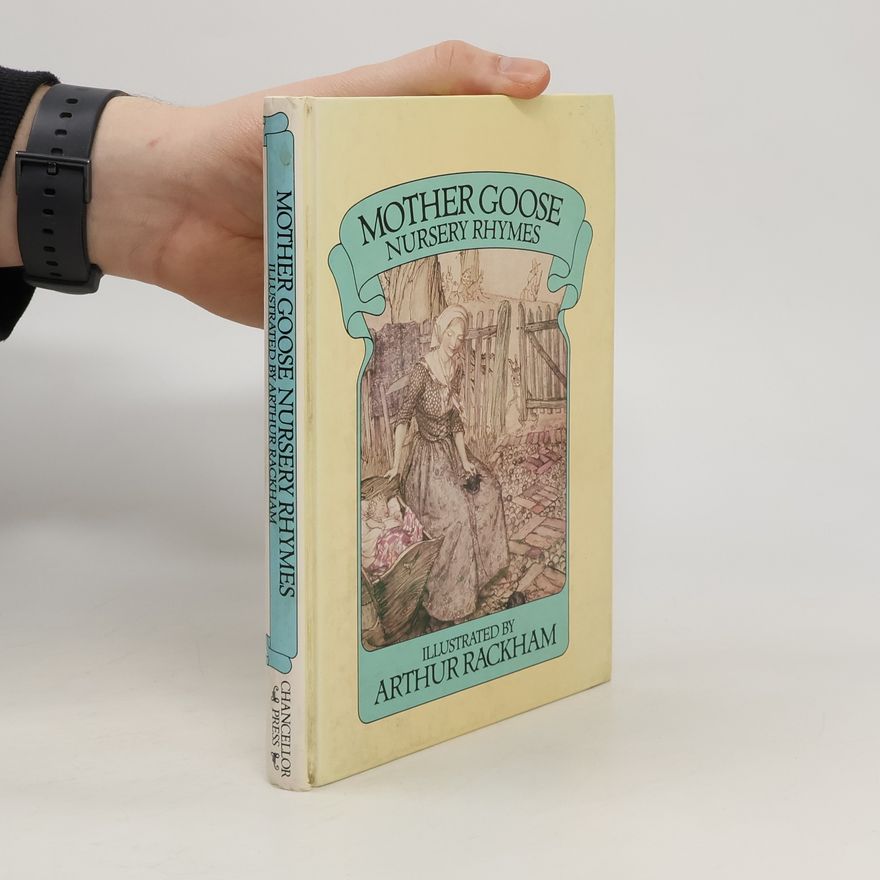 Arthur Rackham Mother Goose Nursery Rhymes