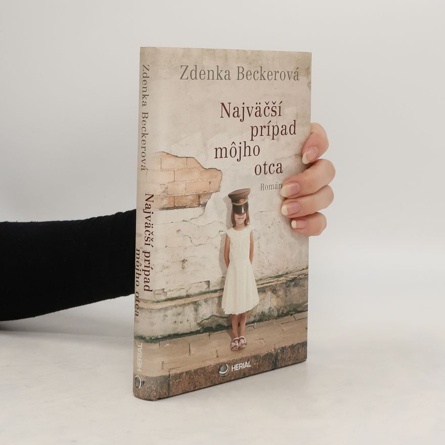 Zdenka Becker Najväčší prípad môjho otca