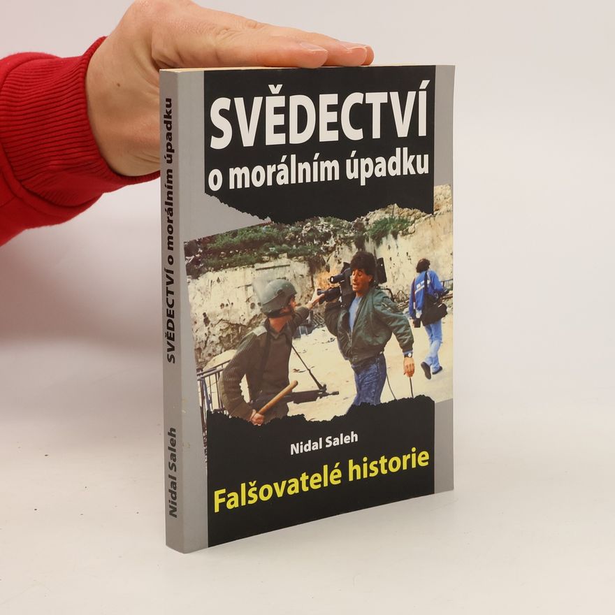 Nidal Saleh Svědectví o morálním úpadku - Falšovatelé historie
