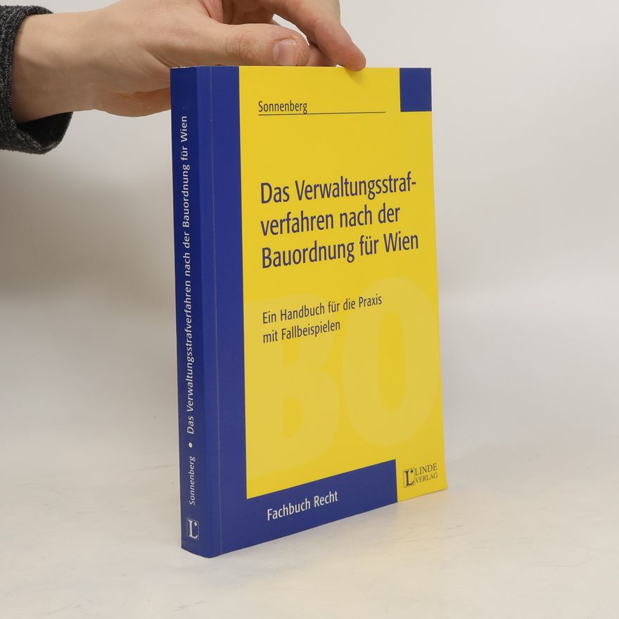 Karl Sonnenberg Das Verwaltungsstrafverfahren nach der Bauordnung für Wien