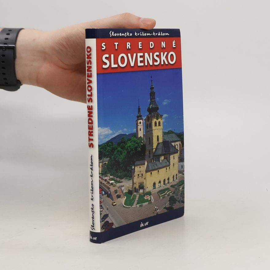 Petr Ludvík Slovensko krížom krážom: Stredné Slovensko