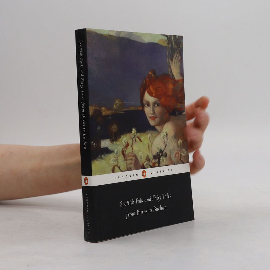 Gordon Jarvie Scottish Folk and Fairy Tales From Burns to Buchan