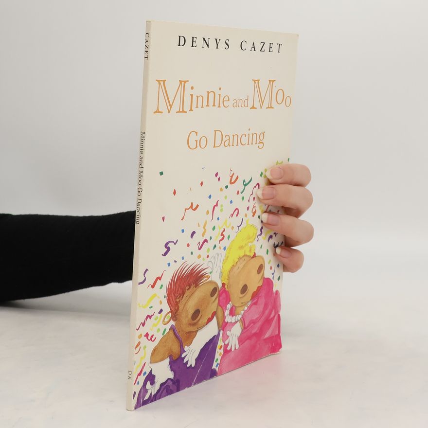 Denys Cazet Minnie and Moo Go Dancing