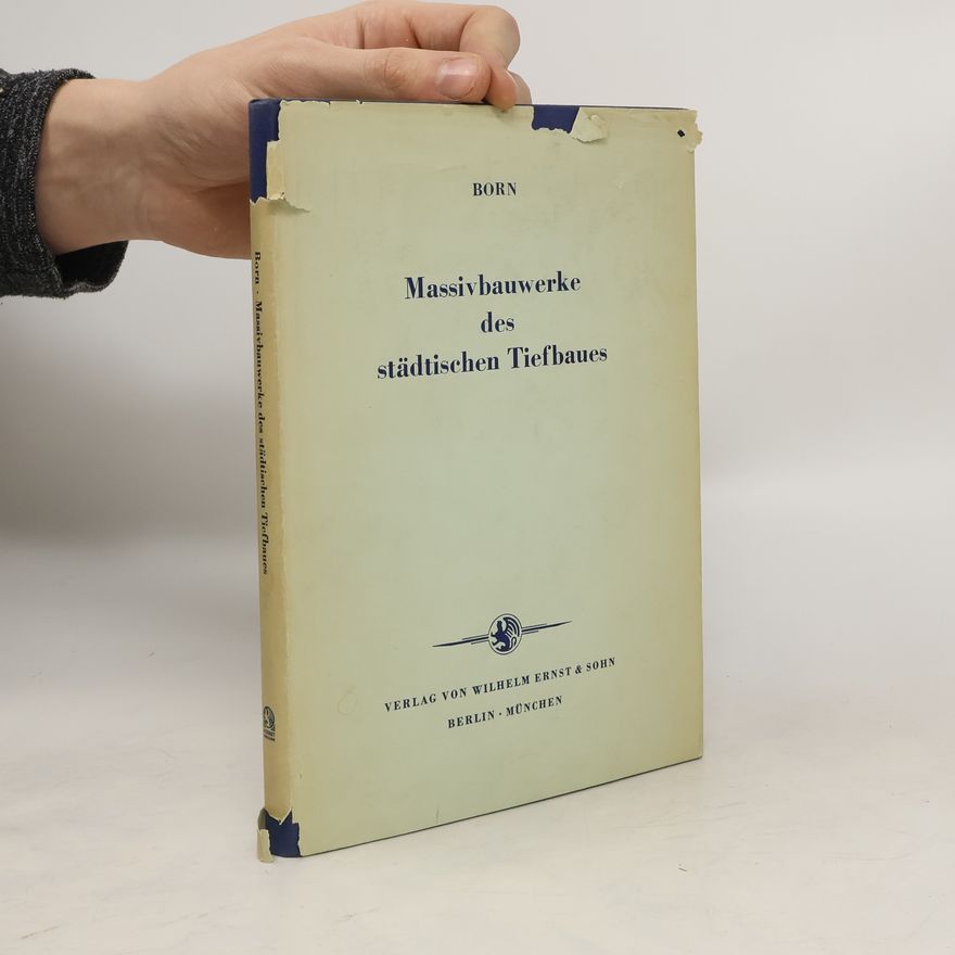 Joachim Born Massivbauwerke des städtischen Tiefbaues