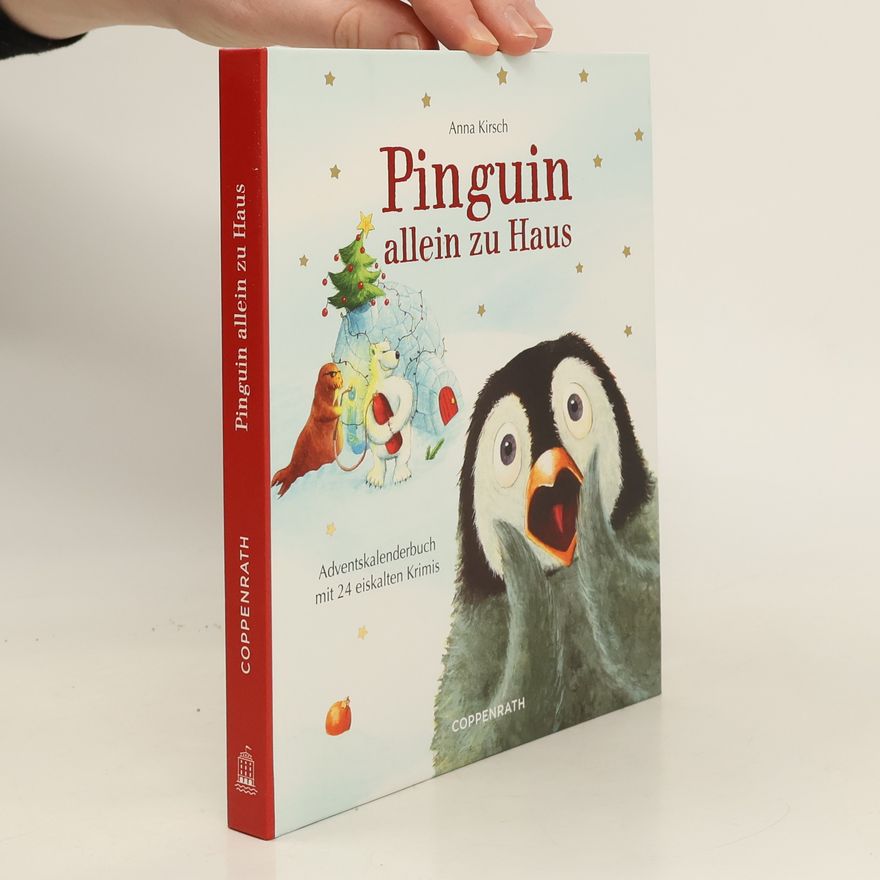 Anna Kirsch Pinguin allein zu Haus. Adventskalenderbuch mit 24 eiskalten Krimis