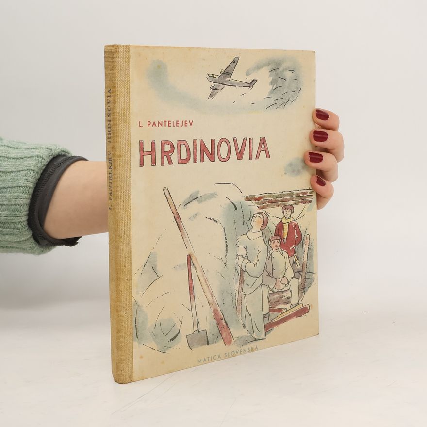 L. Pantělejev Hrdinovia