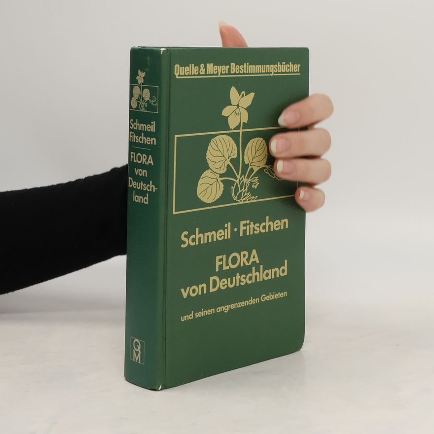 Otto Schmeil Flora von Deutschland und seinen angrenzenden Gebieten