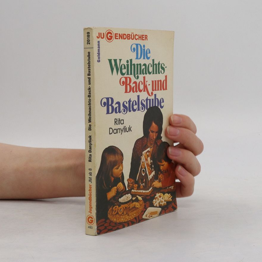 Rita Danyliuk Die Weihnachts-Back- und Bastelstube