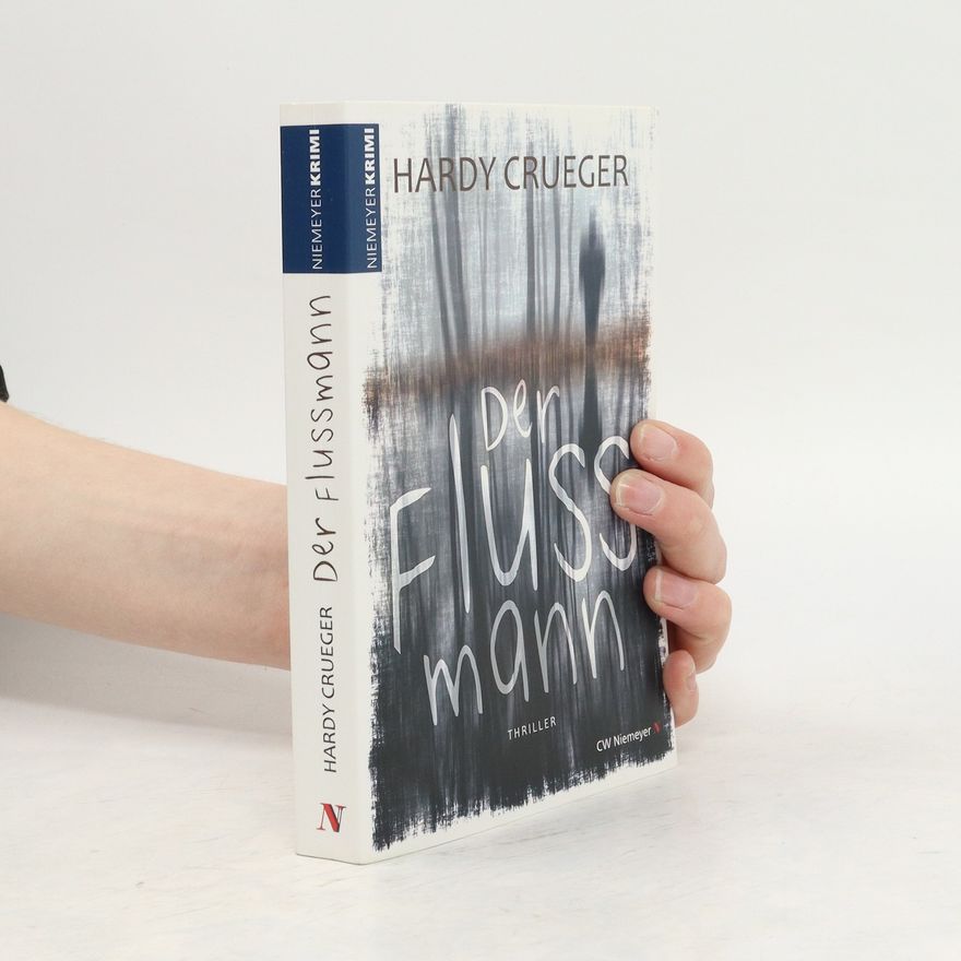 Hardy Crueger Der Flussmann