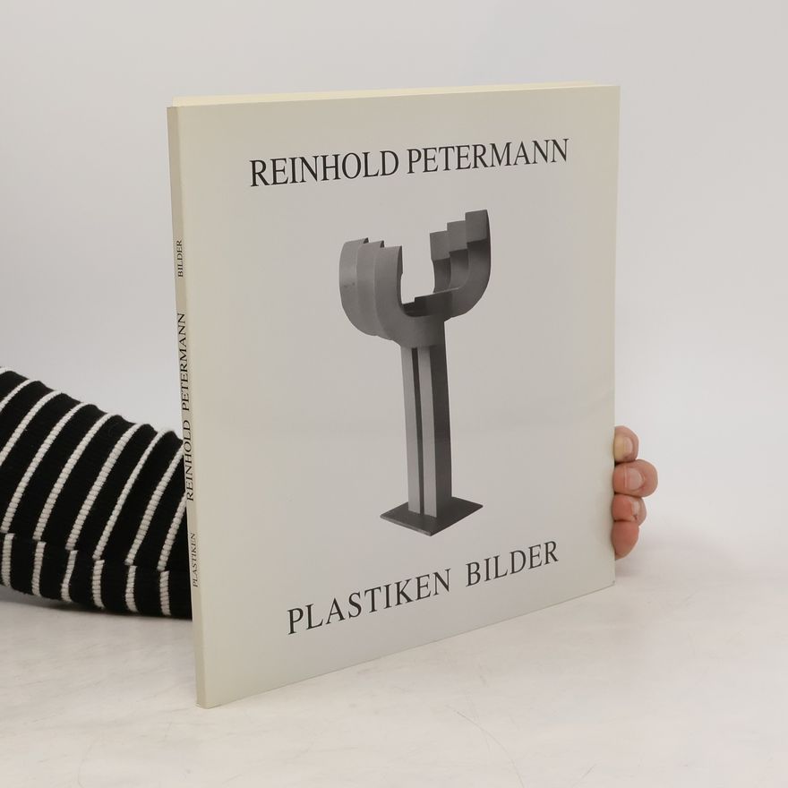 Kolektiv autorů Reinhold Petermann - Plastiken Bilder