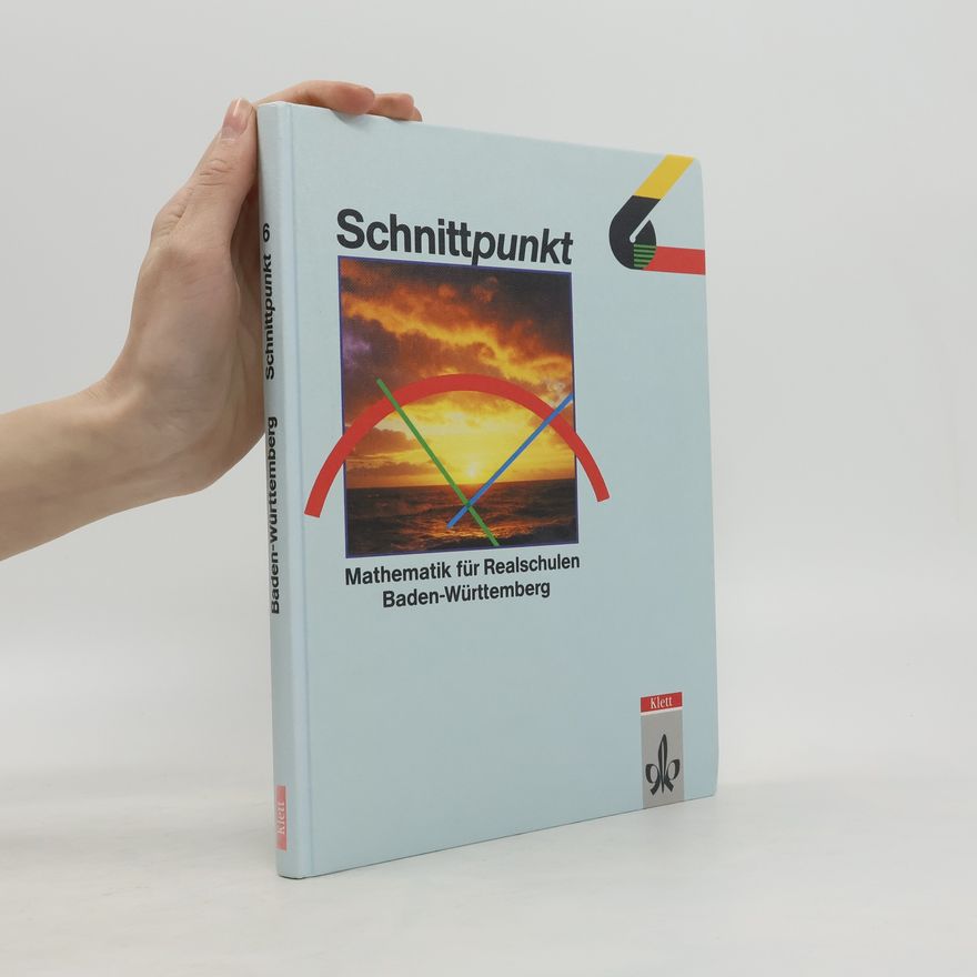 Autorenkollektiv Schnittpunkt 6 : Mathematik für Realschulen Baden-Württemberg